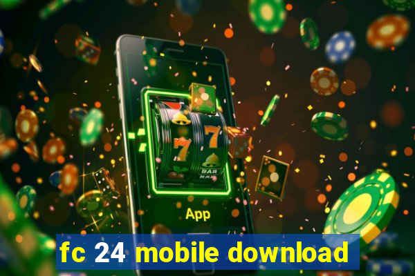 fc 24 mobile download